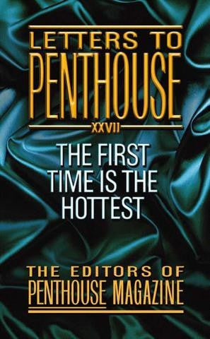 Letters To Penthouse, The First Time Is The Hottest - XXVII