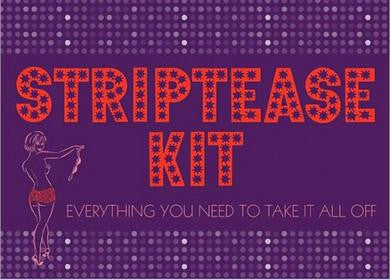 Striptease Kit - Everything You Need To Take It Off