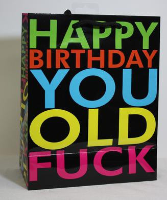 Happy Birthday You Old F*ck - Gift Bag