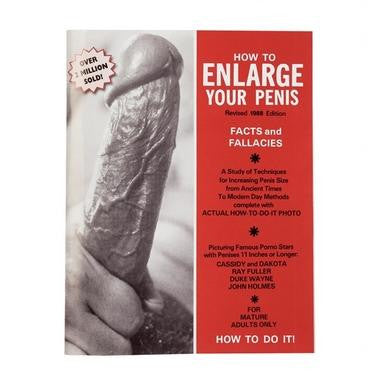 How To Enlarge Your Penis, Facts And Fallacies